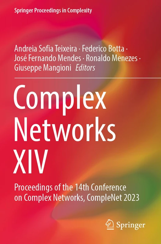 Complex Networks XIV: Proceedings of the 14th Conference on Complex Networks, CompleNet 2023 (Springer Proceedings in Complexity)