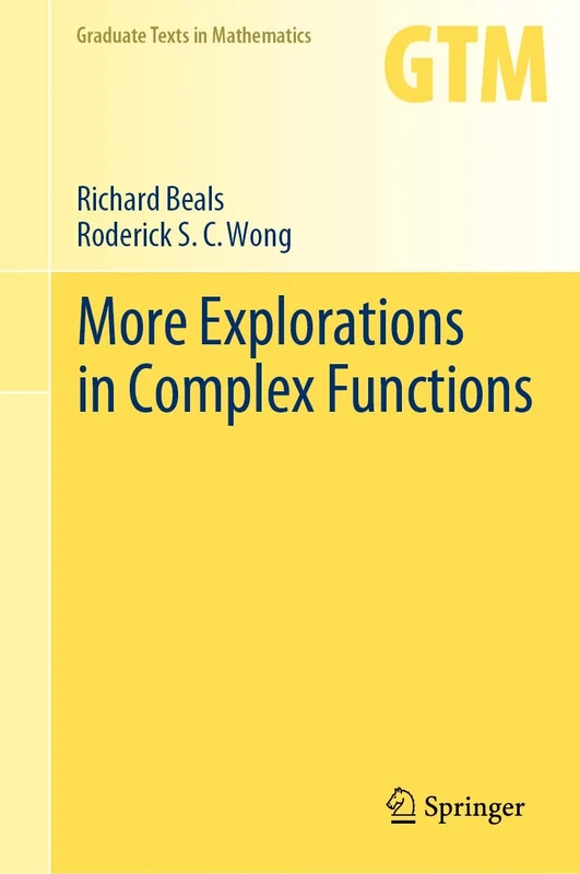 More Explorations in Complex Functions: 298 (Graduate Texts in Mathematics, 298)