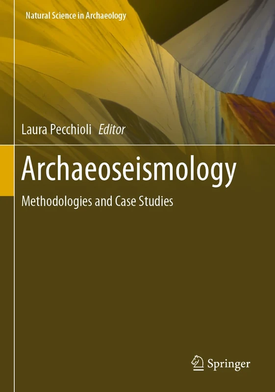 Archaeoseismology: Methodologies and Case Studies (Natural Science in Archaeology)