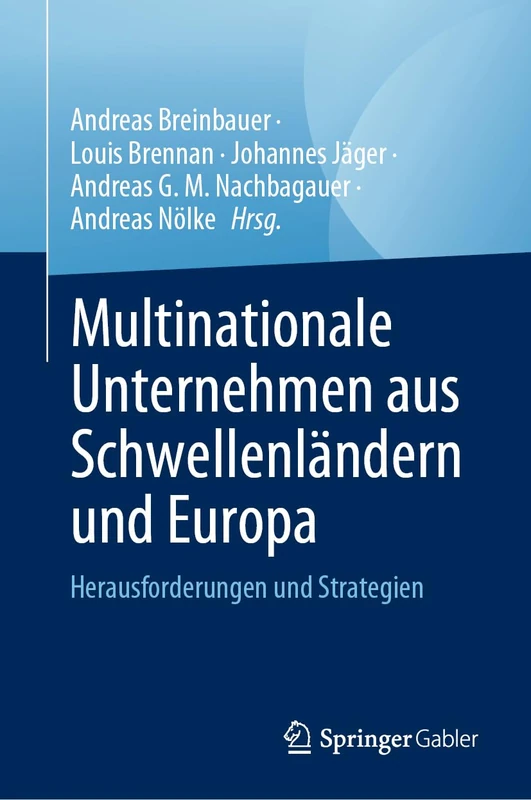 Multinationale Unternehmen aus Schwellenländern und Europa: Herausforderungen und Strategien