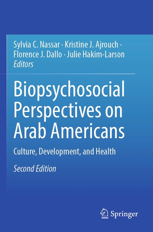 Biopsychosocial Perspectives on Arab Americans: Culture, Development, and Health