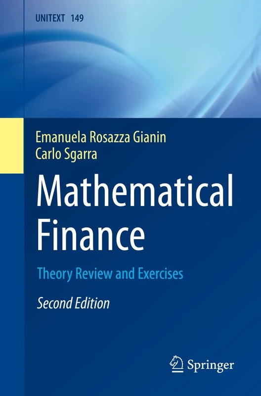 Mathematical Finance: Theory Review and Exercises: 149 (UNITEXT, 149)