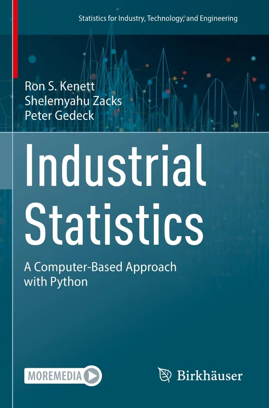 Industrial Statistics: A Computer-Based Approach with Python (Statistics for Industry, Technology, and Engineering)