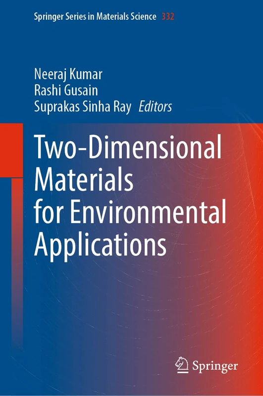 Two-Dimensional Materials for Environmental Applications: 332 (Springer Series in Materials Science, 332)