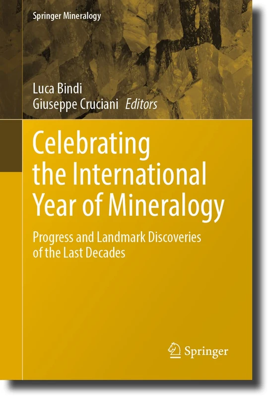 Celebrating the International Year of Mineralogy: Progress and Landmark Discoveries of the Last Decades (Springer Mineralogy)