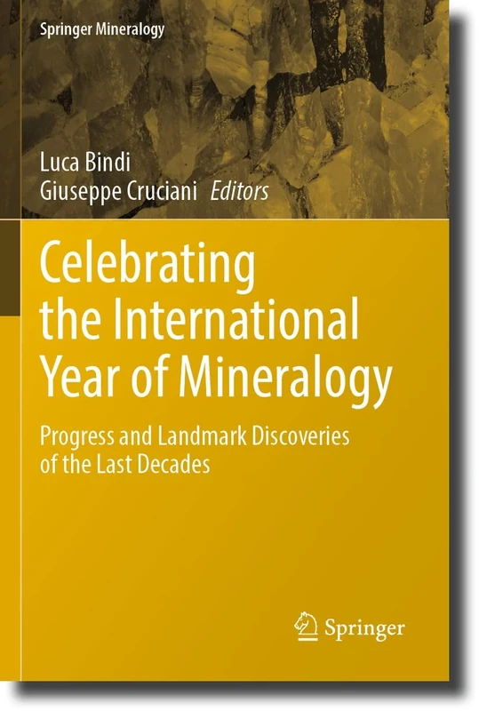 Celebrating the International Year of Mineralogy: Progress and Landmark Discoveries of the Last Decades (Springer Mineralogy)