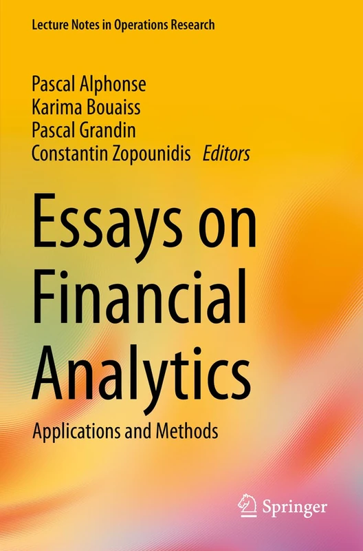 Essays on Financial Analytics: Applications and Methods (Lecture Notes in Operations Research)