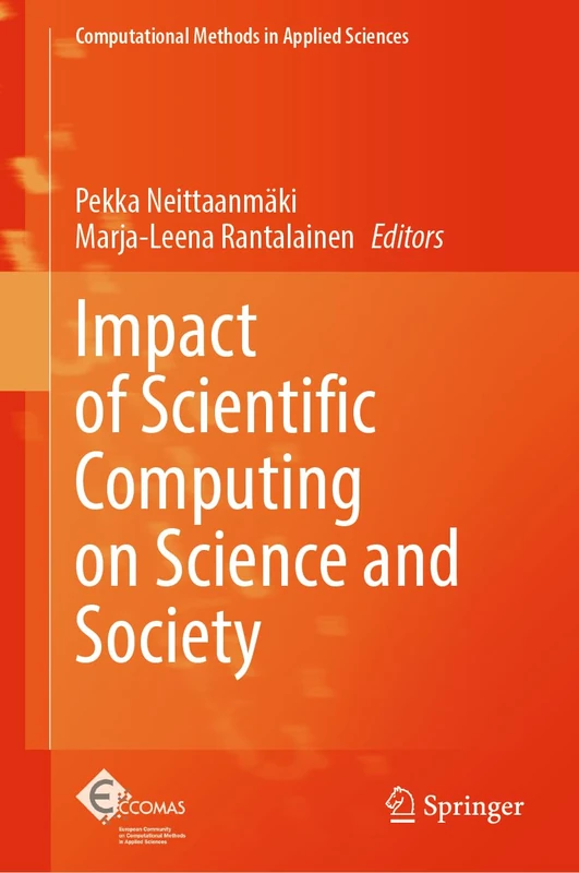 Impact of Scientific Computing on Science and Society: 58 (Computational Methods in Applied Sciences, 58)