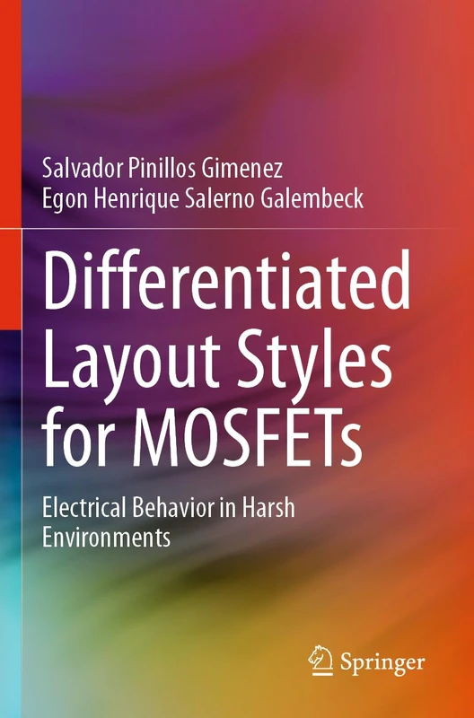 Differentiated Layout Styles for MOSFETs: Electrical Behavior in Harsh Environments