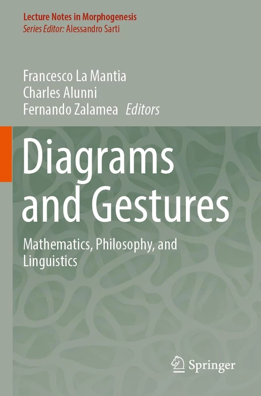 Springer - Diagrams and Gestures: Mathematics, Philosophy, and Linguistics