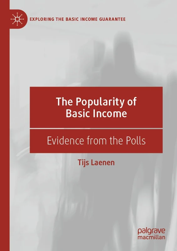 The Popularity of Basic Income: Evidence from the Polls (Exploring the Basic Income Guarantee)