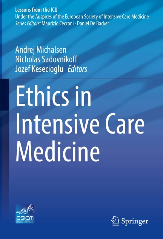 Ethics in Intensive Care Medicine (Lessons from the ICU)