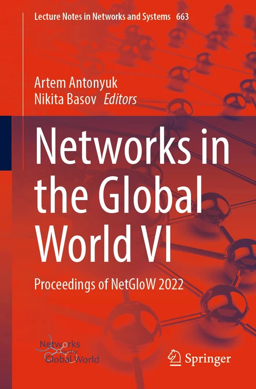Networks in the Global World VI: Proceedings of NetGloW 2022: 663 (Lecture Notes in Networks and Systems, 663)