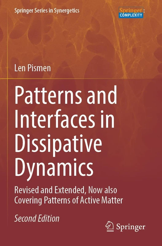 Patterns and Interfaces in Dissipative Dynamics: Revised and Extended, Now also Covering Patterns of Active Matter (Springer Series in Synergetics)