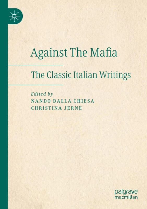 Against The Mafia: The Classic Italian Writings