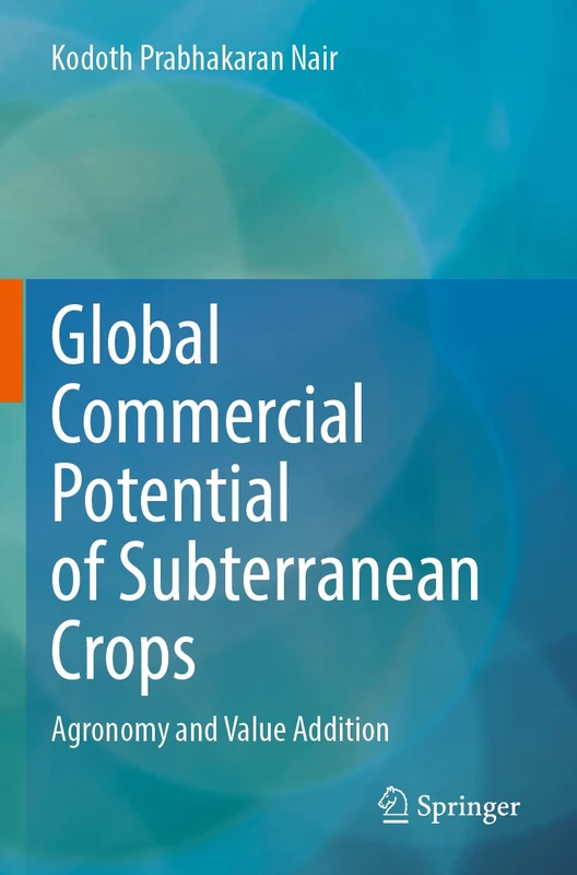 Springer - Global Commercial Potential of Subterranean Crops