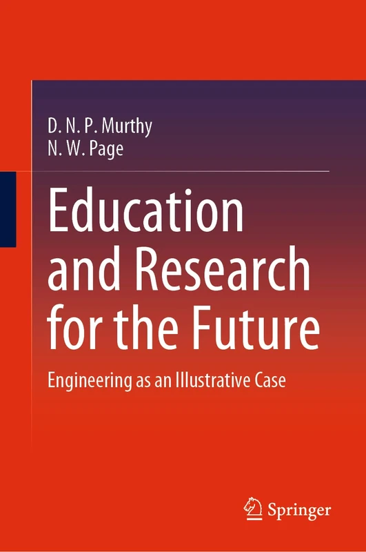 Education and Research for the Future: Engineering as an Illustrative Case