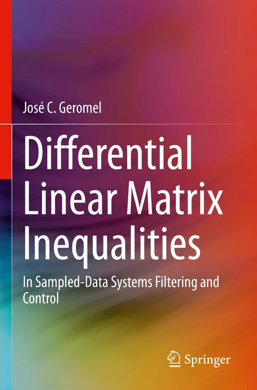 Differential Linear Matrix Inequalities: In Sampled-Data Systems Filtering and Control - Image 1