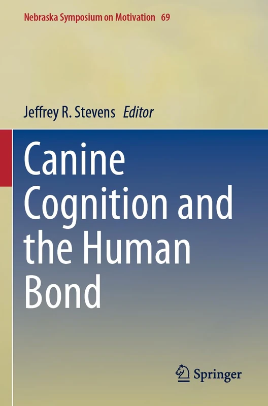 Springer Canine Cognition and the Human Bond - Vol 69
