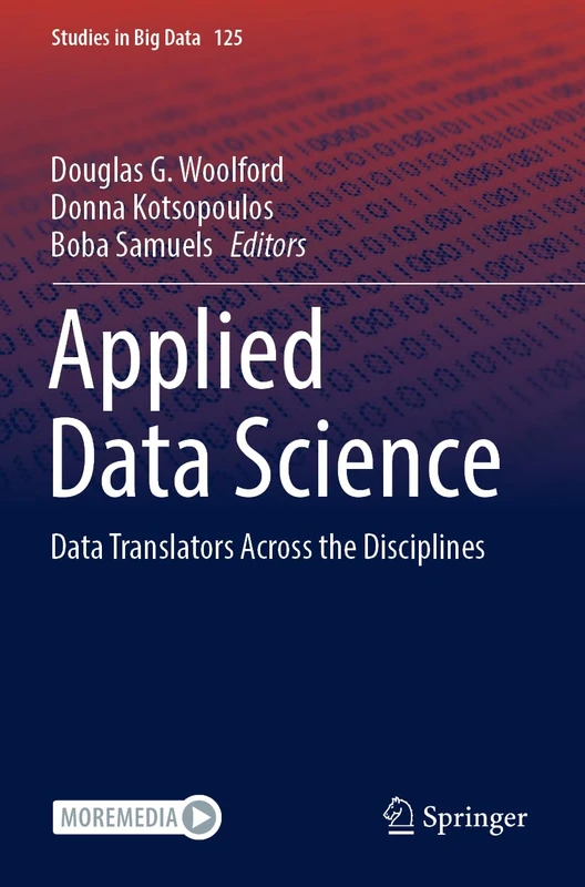 Applied Data Science: Data Translators Across the Disciplines: 125 (Studies in Big Data, 125)
