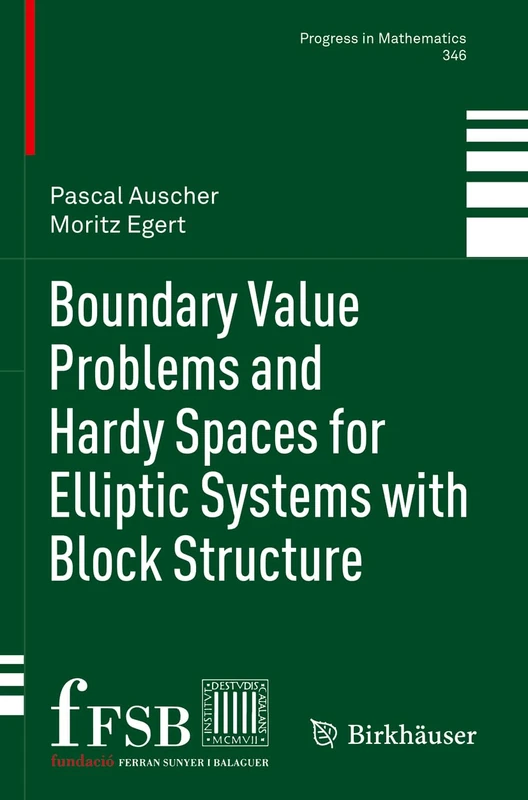 Boundary Value Problems and Hardy Spaces for Elliptic Systems with Block Structure: 346 (Progress in Mathematics, 346)