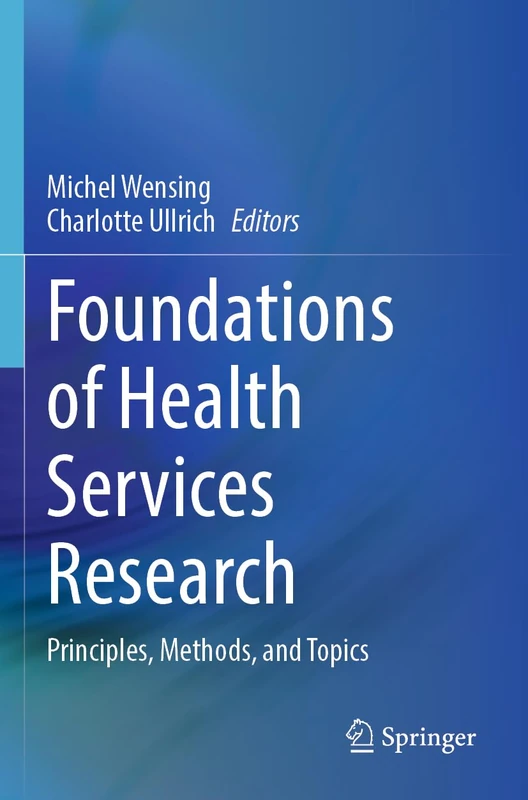 Foundations of Health Services Research: Principles, Methods, and Topics