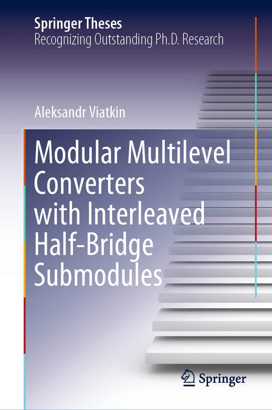 Modular Multilevel Converters with Interleaved Half-Bridge Submodules (Springer Theses)