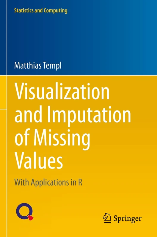 Visualization and Imputation of Missing Values: With Applications in R (Statistics and Computing)