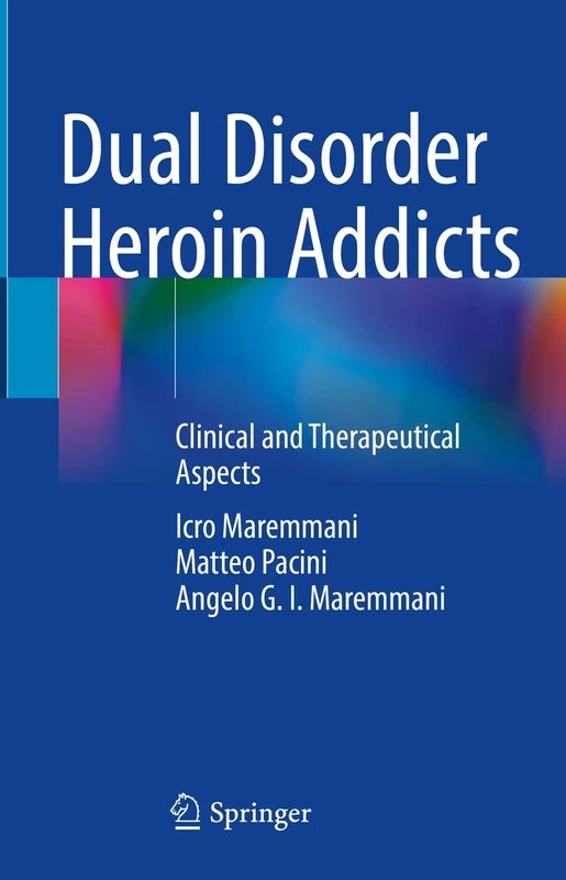 Dual Disorder Heroin Addicts: Clinical and Therapeutical Aspects