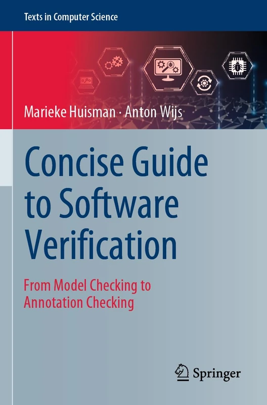 Concise Guide to Software Verification: From Model Checking to Annotation Checking (Texts in Computer Science)