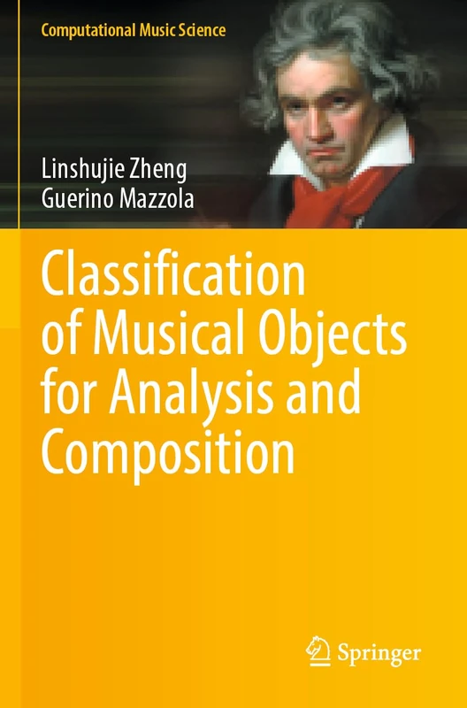 Classification of Musical Objects for Analysis and Composition (Computational Music Science)