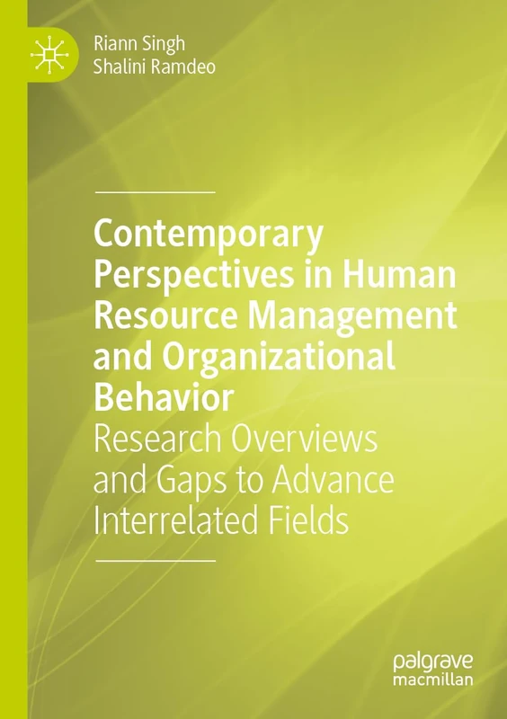 Contemporary Perspectives in Human Resource Management and Organizational Behavior: Research Overviews and Gaps to Advance Interrelated Fields - Image 1
