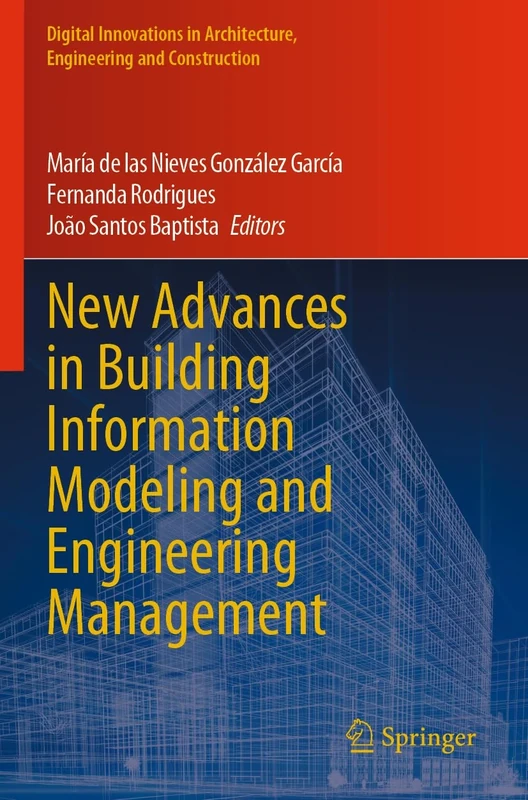 New Advances in Building Information Modeling and Engineering Management (Digital Innovations in Architecture, Engineering and Construction)