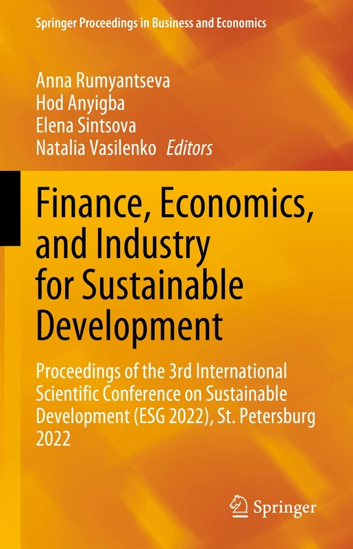 Finance, Economics, and Industry for Sustainable Development: Proceedings of the 3rd International Scientific Conference on Sustainable Development ... Proceedings in Business and Economics)