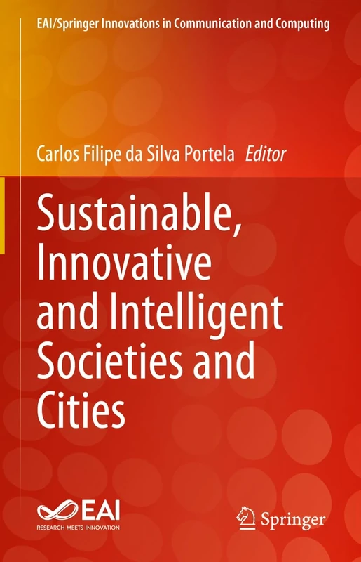 Sustainable, Innovative and Intelligent Societies and Cities (EAI/Springer Innovations in Communication and Computing)