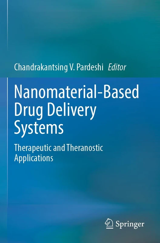 Nanomaterial-Based Drug Delivery Systems: Therapeutic and Theranostic Applications