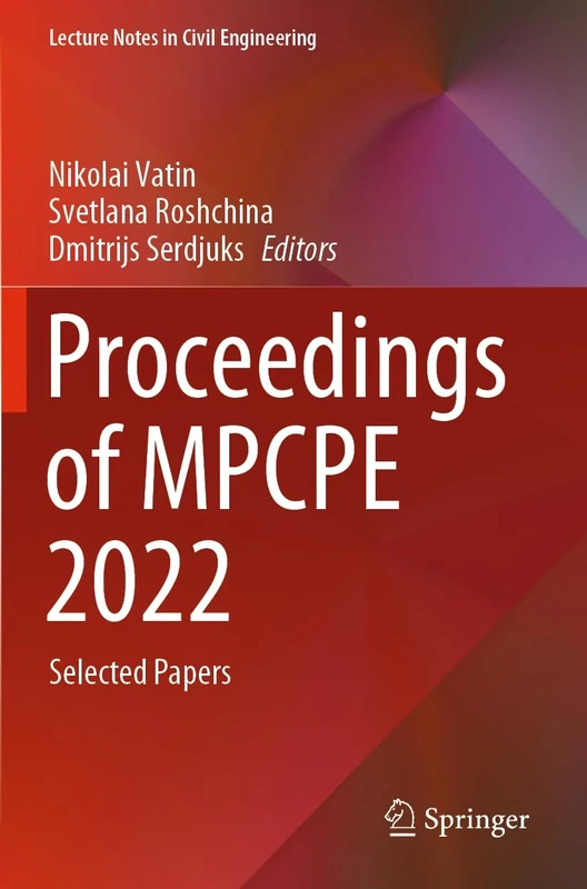 Proceedings of MPCPE 2022: Selected Papers: 335 (Lecture Notes in Civil Engineering, 335)