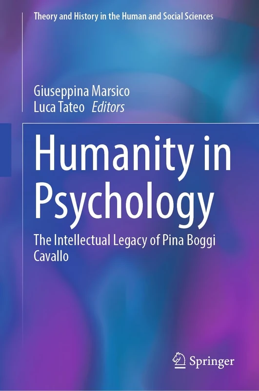 Humanity in Psychology: The Intellectual Legacy of Pina Boggi Cavallo (Theory and History in the Human and Social Sciences) - Image 1