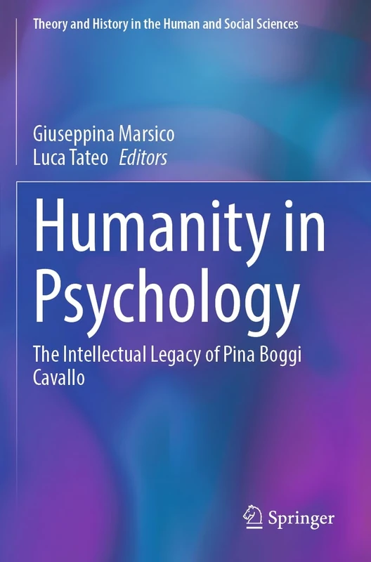 Humanity in Psychology: The Intellectual Legacy of Pina Boggi Cavallo (Theory and History in the Human and Social Sciences) - Image 1