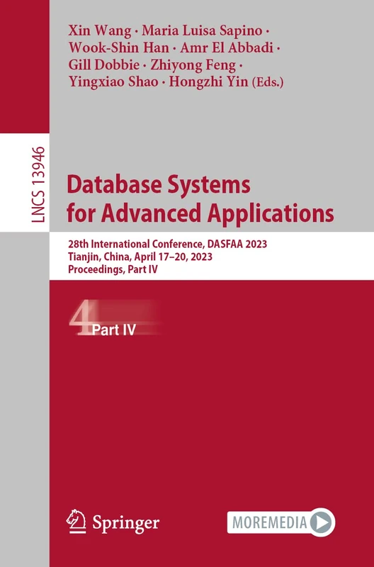 Database Systems for Advanced Applications: 28th International Conference, DASFAA 2023, Tianjin, China, April 17–20, 2023, Proceedings, Part IV: 13946 (Lecture Notes in Computer Science, 13946) - Image 1