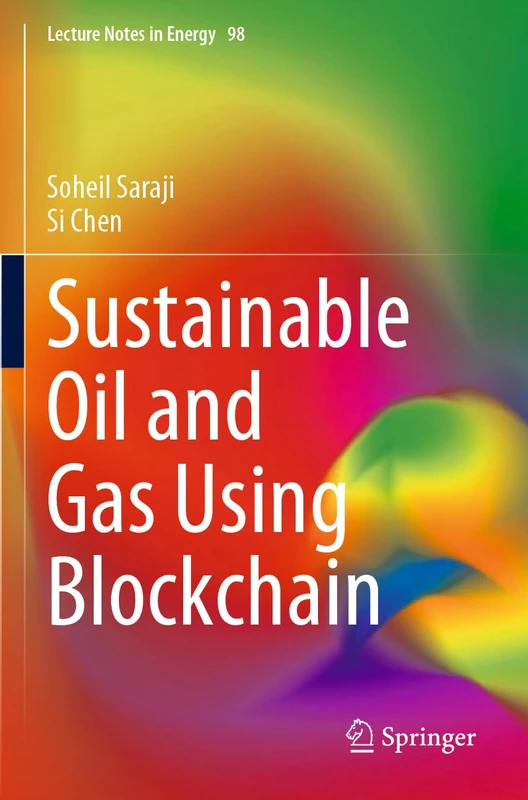 Sustainable Oil and Gas Using Blockchain: 98 (Lecture Notes in Energy, 98) - Image 1