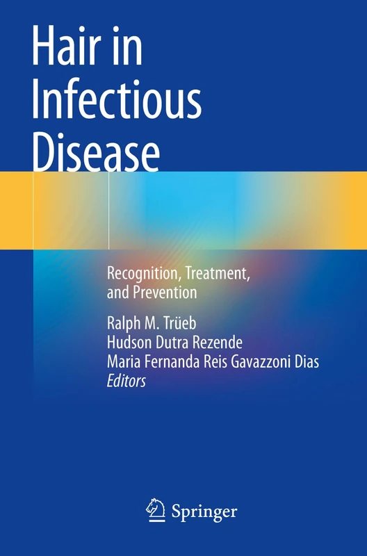 Hair in Infectious Disease: Recognition, Treatment, and Prevention