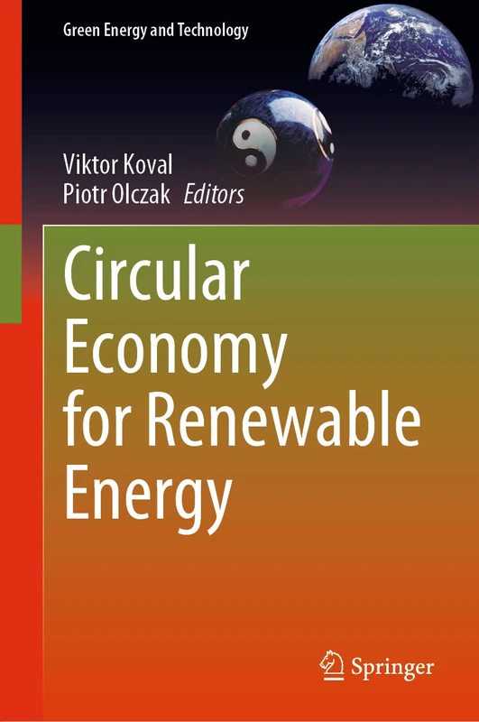 Circular Economy for Renewable Energy (Green Energy and Technology)