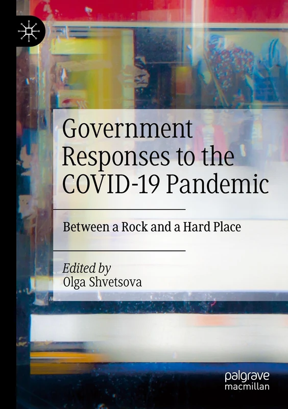 Government Responses to the COVID-19 Pandemic: Between a Rock and a Hard Place