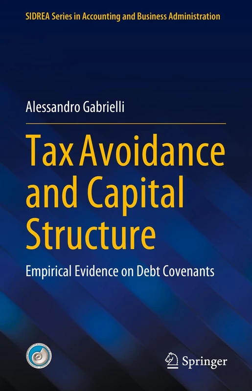 Tax Avoidance and Capital Structure: Empirical Evidence on Debt Covenants (SIDREA Series in Accounting and Business Administration) - Image 1