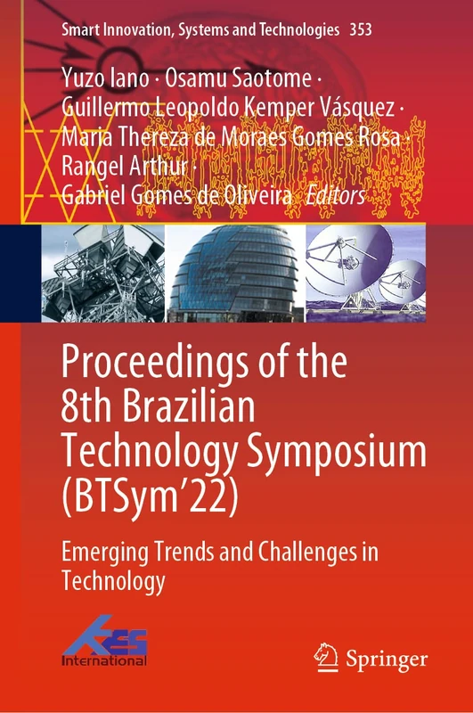 Proceedings of the 8th Brazilian Technology Symposium (BTSym’22): Emerging Trends and Challenges in Technology: 353 (Smart Innovation, Systems and Technologies, 353)