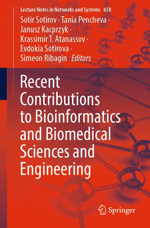 Recent Contributions to Bioinformatics and Biomedical Sciences and Engineering: 658 (Lecture Notes in Networks and Systems, 658)