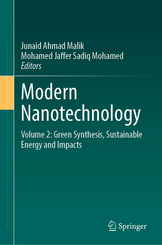 Modern Nanotechnology: Volume 2: Green Synthesis, Sustainable Energy and Impacts