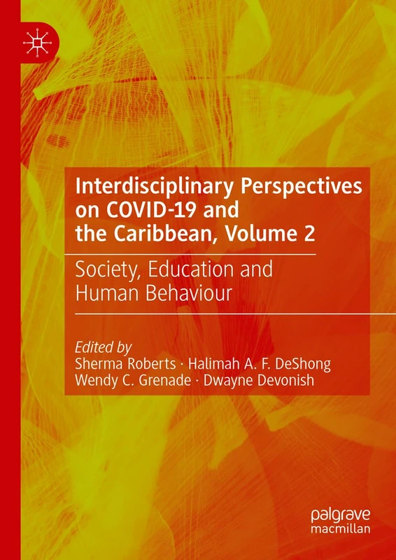 Interdisciplinary Perspectives on COVID-19 and the Caribbean, Volume 2: Society, Education and Human Behaviour