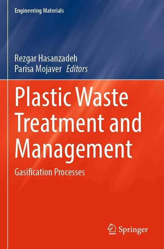 Plastic Waste Treatment and Management: Gasification Processes (Engineering Materials)
